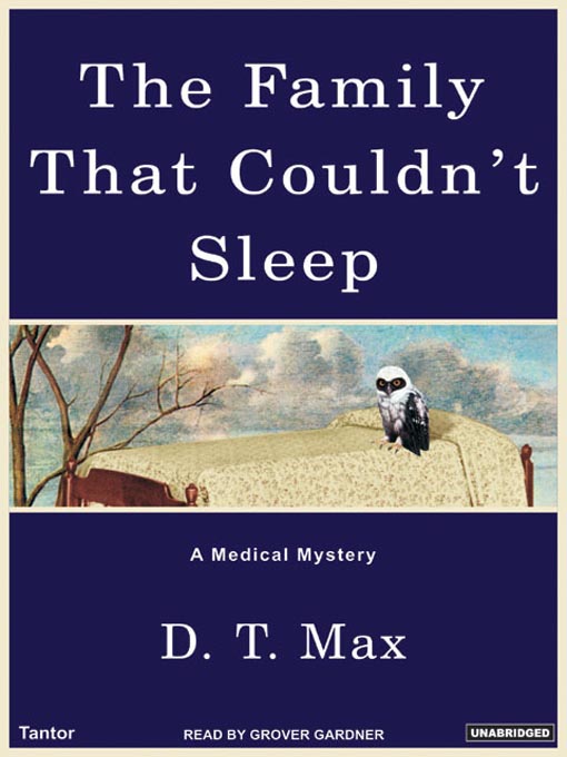 Title details for The Family That Couldn't Sleep by D. T. Max - Available